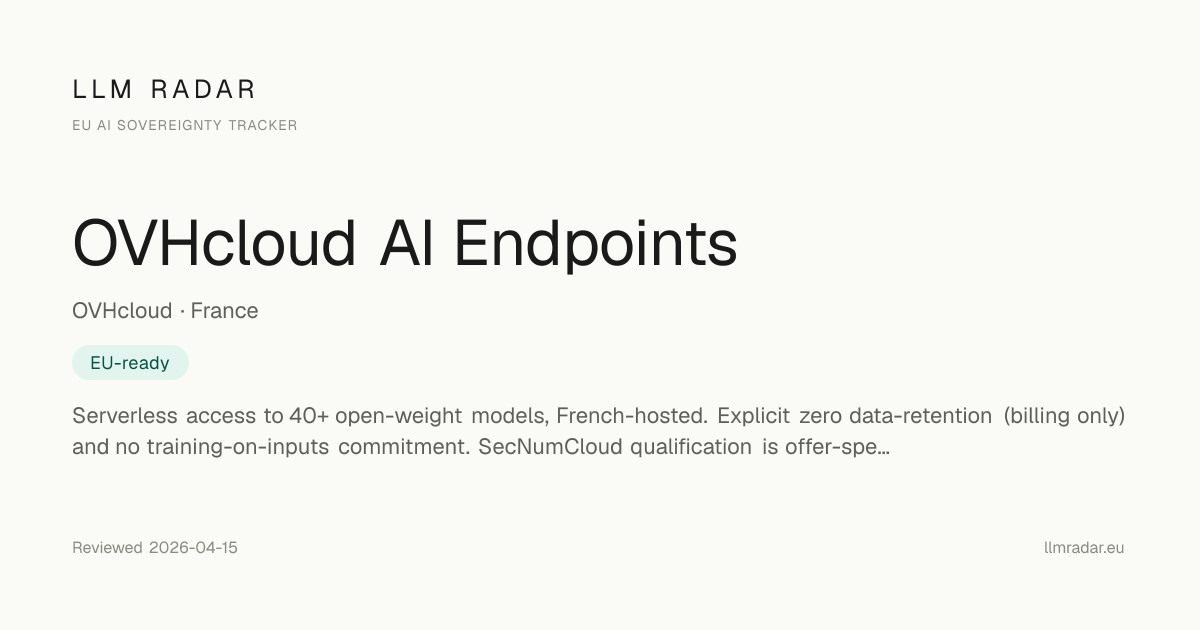 OVHcloud AI Endpoints review — EU hosting, GDPR & AI Act — LLM Radar
